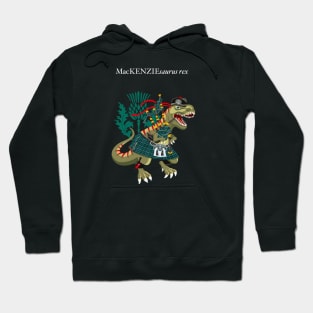 Clanosaurus Rex MacKENZIEsaurus rex Plaid MacKenzie McKenzie Ancient Scotland Ireland Family Tartan Hoodie